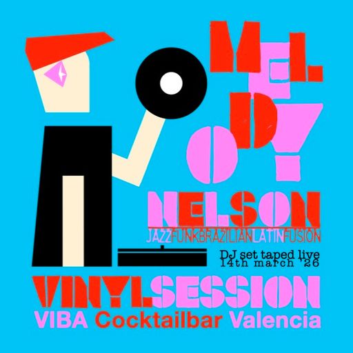 MELODY NELSON - VINYL SESSION - VIBA Valencia 14.03.2026