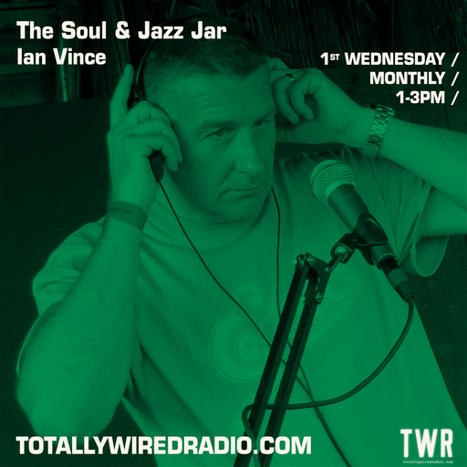 The Soul & Jazz Jar - Ian Vince ~ 06.09.23