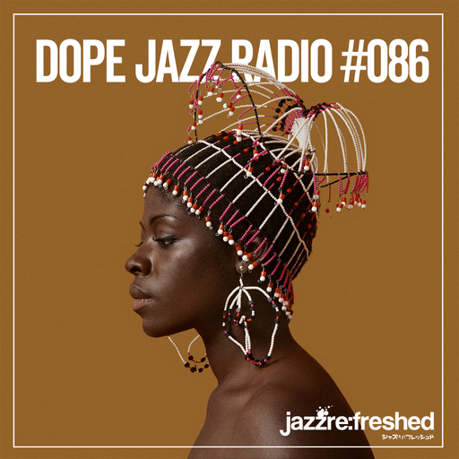 DOPE JAZZ RADIO #086