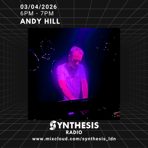 Andy Hill @ Synthesis 03-04-2026