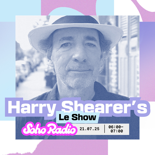 Harry Shearer's Le Show (21/07/2025)