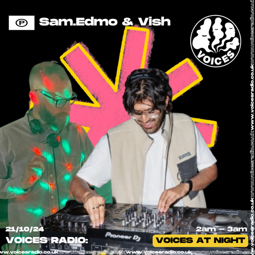 Sam.Edmo and Vish - 20/10/24 - Voices Radio