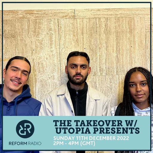 The Takeover w/ Utopia Presents 11th December 2022