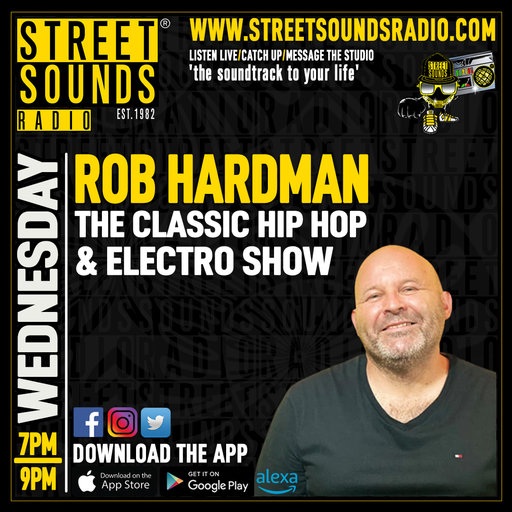 The Classic Hip Hop & Electro Show with Rob Hardman on Street Sounds Radio 1900-2100 06/05/2026