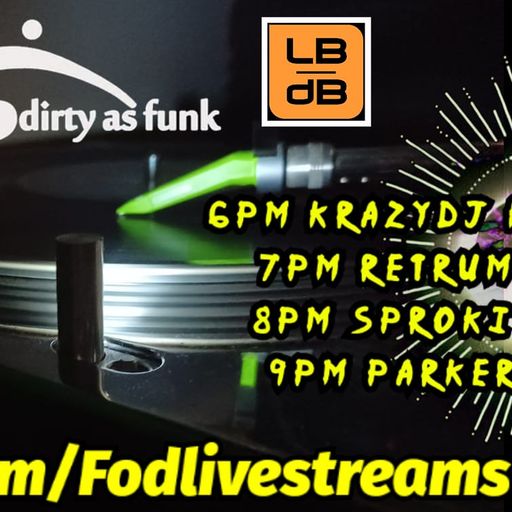 DIRTYASFUNK TECHNO FODDIN MONDAYS  6pm KRAZY KAZ-7pm RETRUM-8pm SPROKIT-9pm DJ PARKER