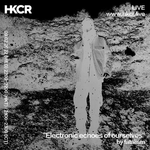 "Electronic echoes of ourselves" by fatalism - 09/02/2022