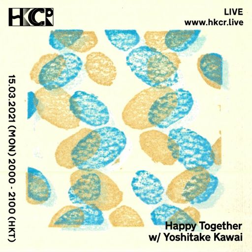 Happy Together w/ Yoshitake Kawai - 15/03/2021