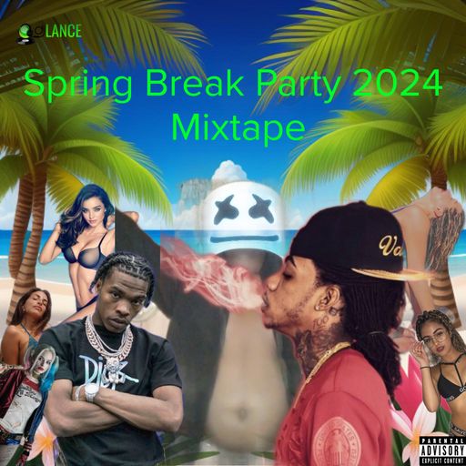 DJ Lance Spring Break Party 2024 Mixtape