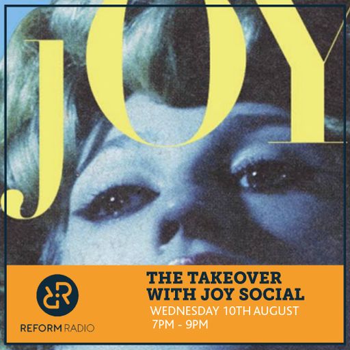 The Takeover with Joy Social 10th August 2016