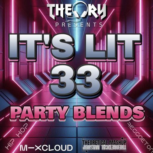 IT'S LIT 33 - PARTY BLENDS