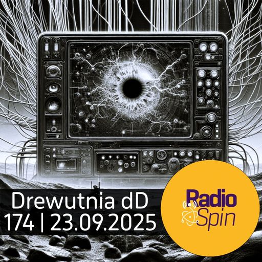 Drewutnia dD 174 | 23.09.2025 (+djmix) | Radio SPIN