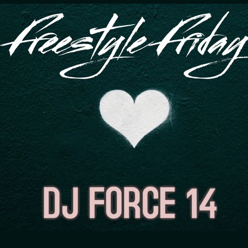 DJ FORCE 14 FREESTYLE FRIDAY NorCal PARTY BAY AREA 408