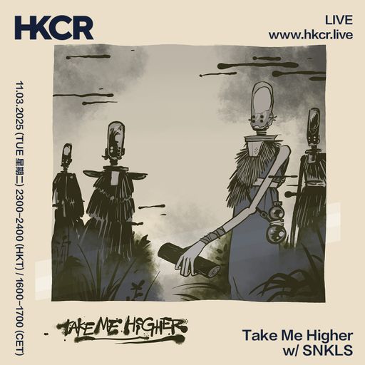 Take Me Higher w/ SNKLS - 11/03/25