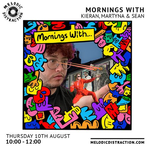Mornings with Kieran, Martyna & Sean (August '23)