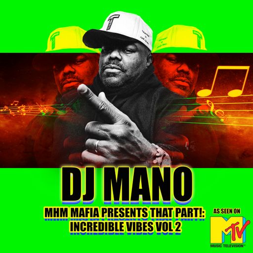 MHM MAFIA PRESENTS THAT PART!: INCREDIBLE VIBES VOL. 2