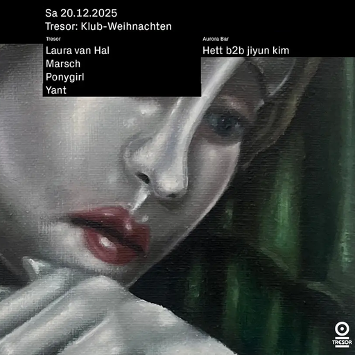 Laura van Hal at "Klub-Weihnachten" @ Tresor (Berlin-Germany) - 20 December 2025