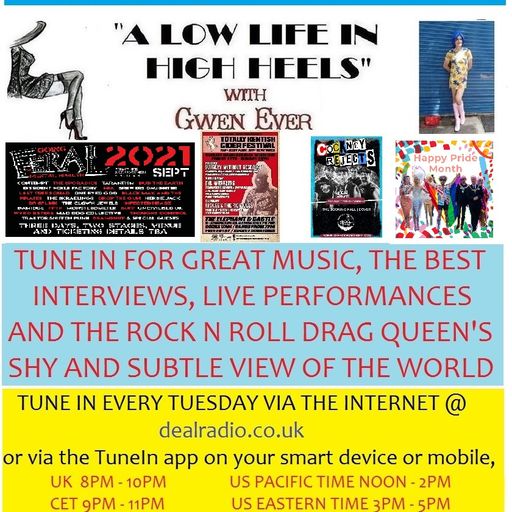 A LOW LIFE IN HIGH HEELS WITH GWEN EVER RADIO SHOW 15TH JUNE 2021 EDITION