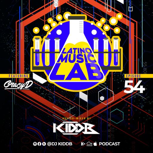 Latino Music Lab EP. 54 ((DJ Gracy D))