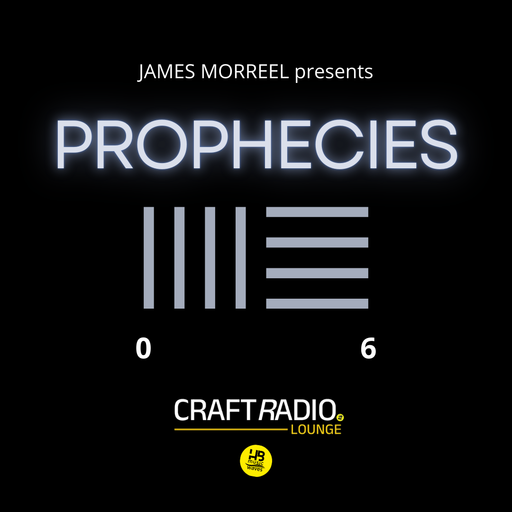 CRAFT RADIO LOUNGE #11_04_25 | PROPHECIES #6 by James Morreel