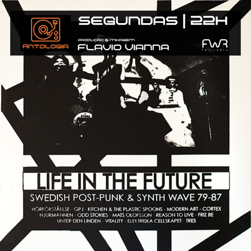 Antologia 105 - Life In The Future: Swedish Post Punk & Synth Wave - 21.10.2024