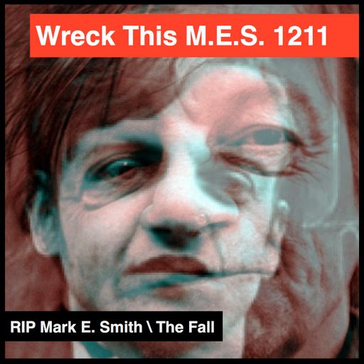 Wreck This M.E.S. 1211 RIP Mark E. Smith
