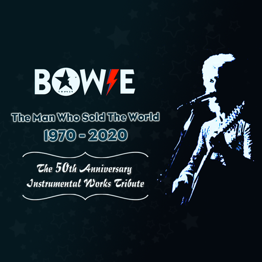 Bowie The Man Who Sold The World Instrumental Works Tribute