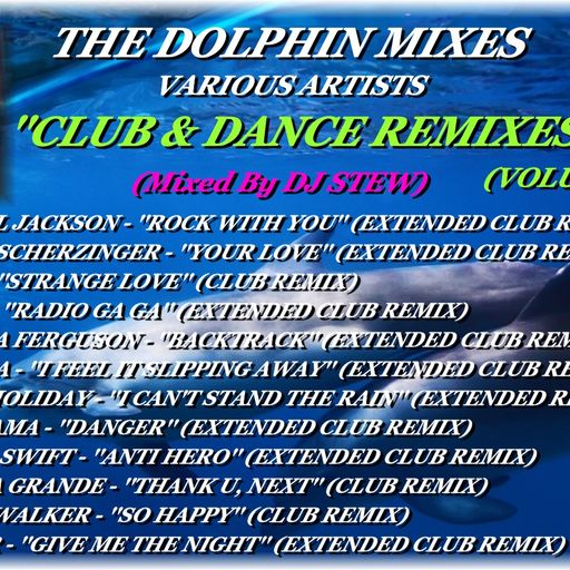 THE DOLPHIN MIXES - VARIOUS ARTISTS - ''CLUB & DANCE REMIXES'' (VOLUME 10)