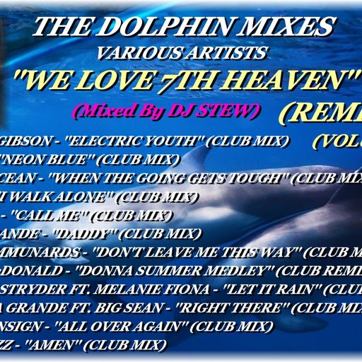 THE DOLPHIN MIXES - VARIOUS ARTISTS - ''WE LOVE 7TH HEAVEN REMIXES'' (VOLUME 10)