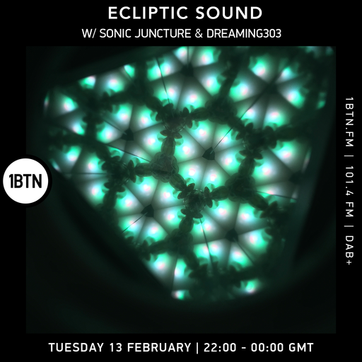 Ecliptic Sound w/ Sonic Juncture & Dreaming303 - 13.02.24