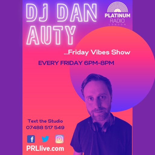 DJ Dan Auty Friday Night, Friday Vibes Show Fridays 6pm-8pm Recorded Live on PRLlive.com 07 JAN 2022