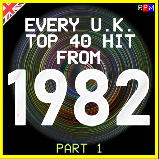 EVERY UK TOP 40 HIT OF 1982 : 01 *SELECT EARLY ACCESS*