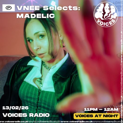 VNEE Selects Madelic - 13/02/26 - [Voices Radio]