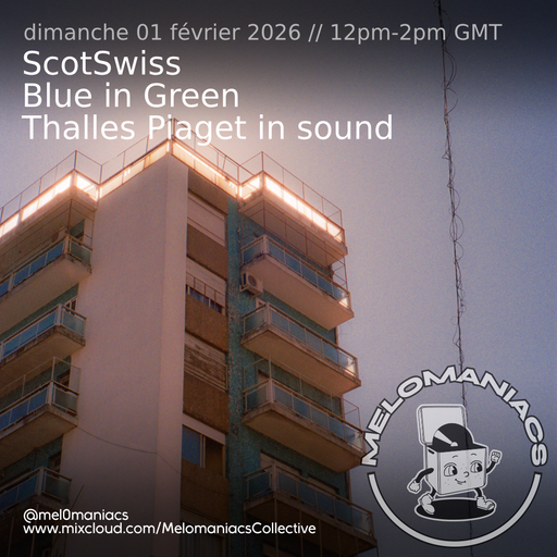 ScotSwiss // Blue in Green : Thalles Piaget in sound // 01.02.2026 // Melomaniacs Live