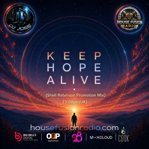 DJ JOEE - " KEEP HOPE ALIVE " - HOUSE FUSION RADIO UK - SHOW# 219