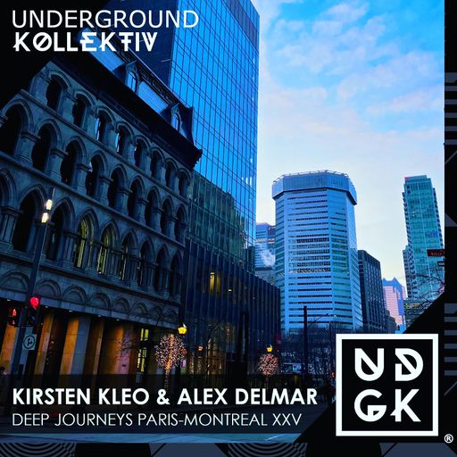 Kirsten Kleo & Alex Delmar - Deep Journeys Paris-Montreal XXV (UDGK: 06/03/24)
