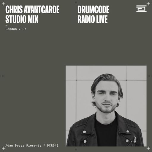 DCR643 – Drumcode Radio Live – Chris Avantgarde studio mix from London, UK