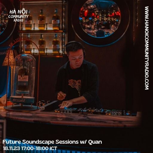 Future Soundscape Sessions w/ Quan 18.11.23