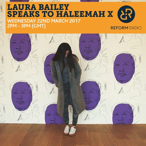 Laura Bailey Speaks to Haleemah X 22nd March 2017