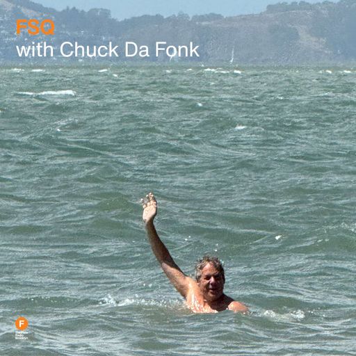 FSQ - Chuck Da Fonk — 12 June 2025