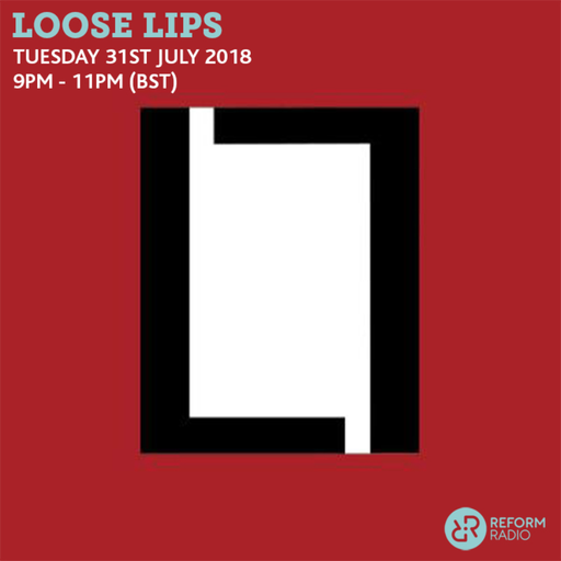Loose Lips 31st July 2018