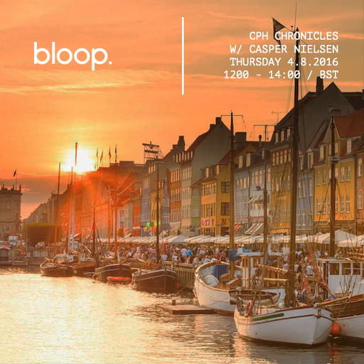 Cph Chronicles w/ Casper Nielsen - 4.8.2016
