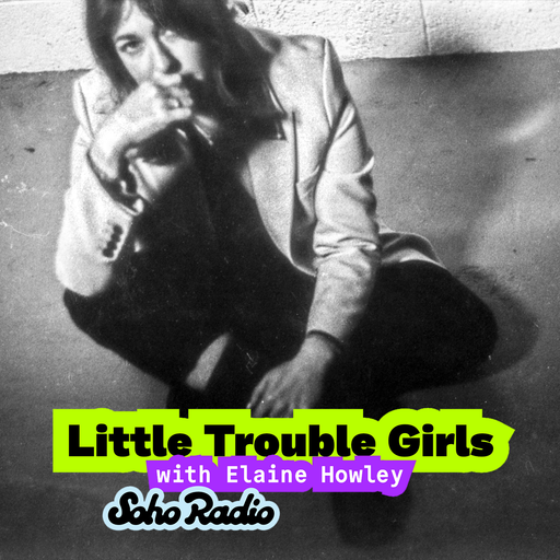 Little Trouble Girls with Elaine Howley (08/11/025)