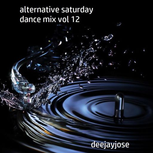 Alternative Saturday Dance Mix Vol 12