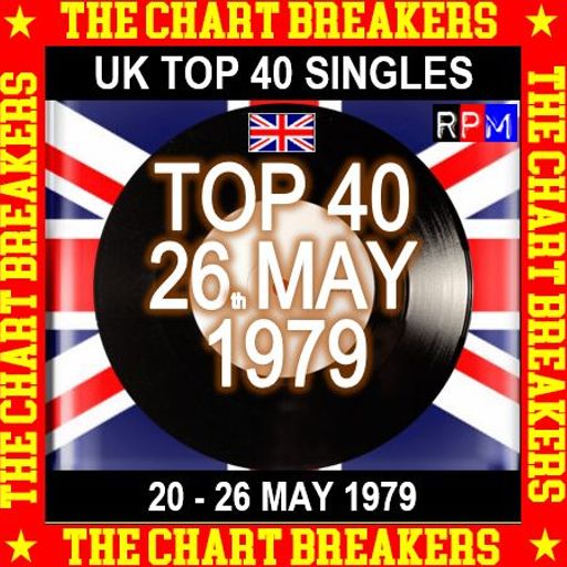 UK TOP 40 : 20 - 26 MAY 1979 - THE CHART BREAKERS