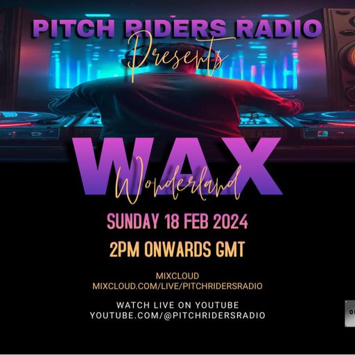 2024/2/18 Dave Foster vinyl set on Pitch Riders Radio Wax Wonderland