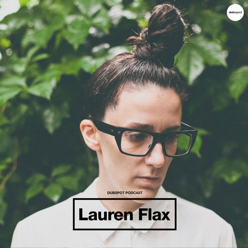Dubspot Radio w/ Lauren Flax