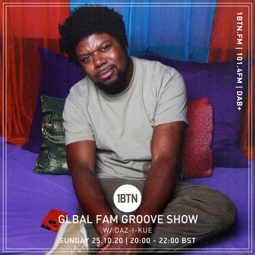 Daz-I-Kue's Global Fam Groove Show - 25.10.2020