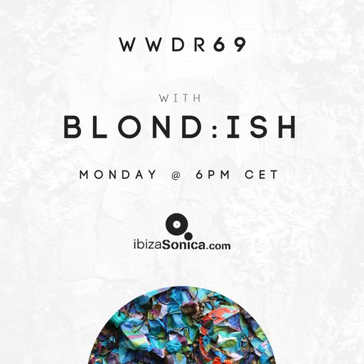 WHEN WE DIP _ RADIO SHOW #69  W/ BLOND:ISH