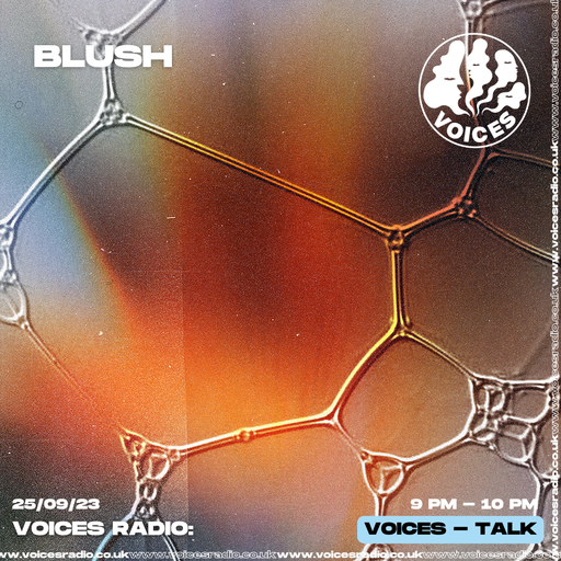 BLUSH - 25/09/23 - Voices Radio