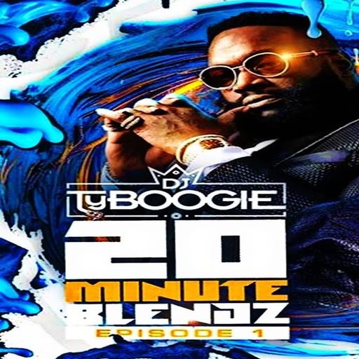 DJ TY Boogie - 20 Minute Blendz (EP. 1&2) (2023)